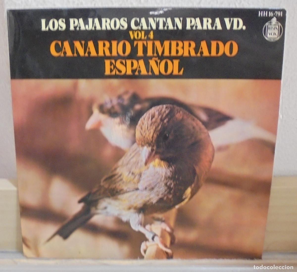 Discos de vinilo: Los p&aacute;jaros cantan para Vd. vol. 4. Canario timbrado espa&ntilde;ol -- Single