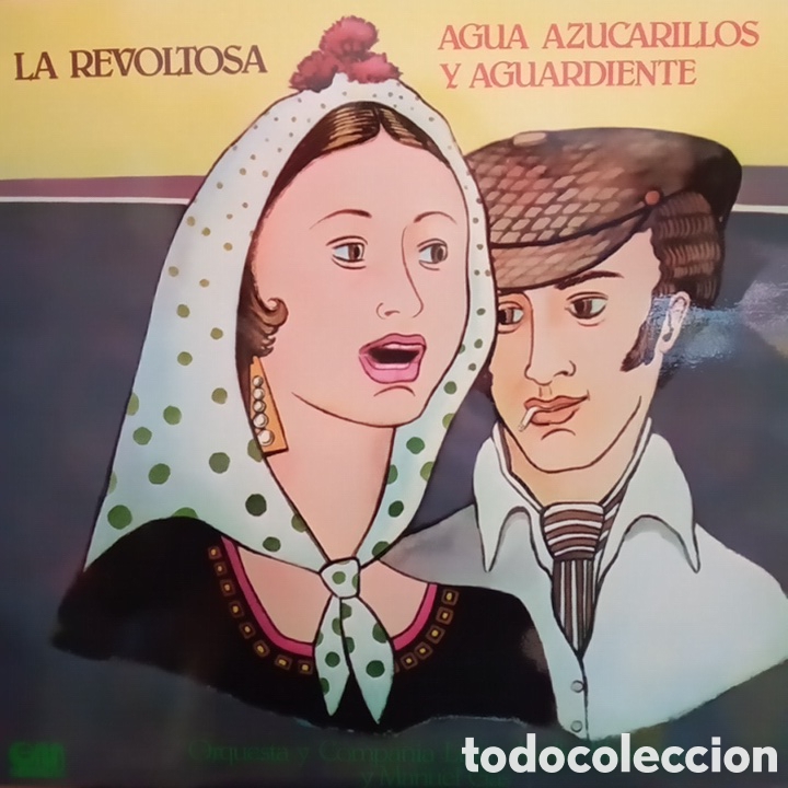 Discos de vinilo: ZARZUELAS LA REVOLTOSA AGUA AZUCARILLOS Y AGUARDIENTE