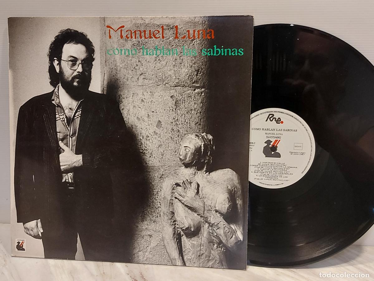 Discos de vinilo: MANUEL LUNA | COMO HABLAN LAS SABINAS | LP 1987 | RNE | CANCIONERO | BUENA CALIDAD