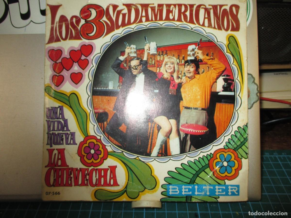 Dischi in vinile: 930- Los 3 Sudamericanos - La Chevecha / Una Vida Nueva (Single 7&rdquo; Vinilo, 1969) Belter