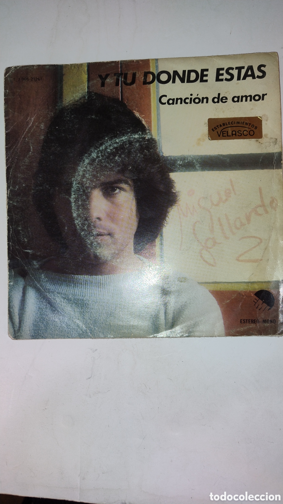 Discos de vinilo: Disco Miguel Gallardo 45 rpm y t&uacute; d&oacute;nde est&aacute;s firmado