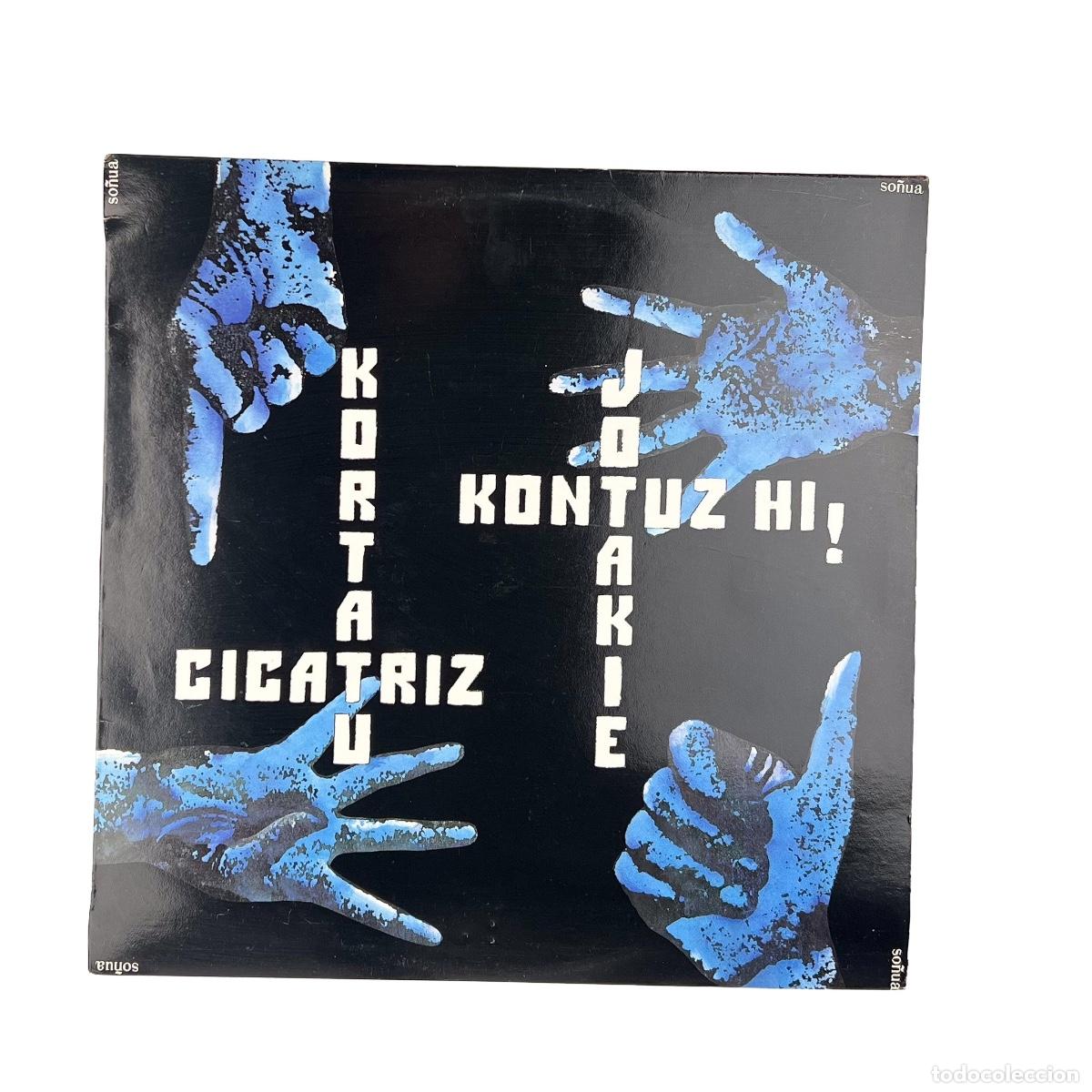 Discos de vinilo: LP. Kortatu / Cicatriz / Jotakie / Kontuz Hi!. Kortatu - Cicatriz - Jotakie - Kontuz Hi! (G+/VG+)