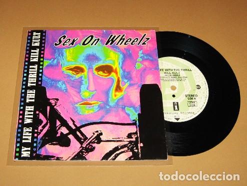 Discos de vinilo: MY LIFE WITH THE THRILL KILL KULT - SEX ON WHEELZ - SINGLE - 1992
