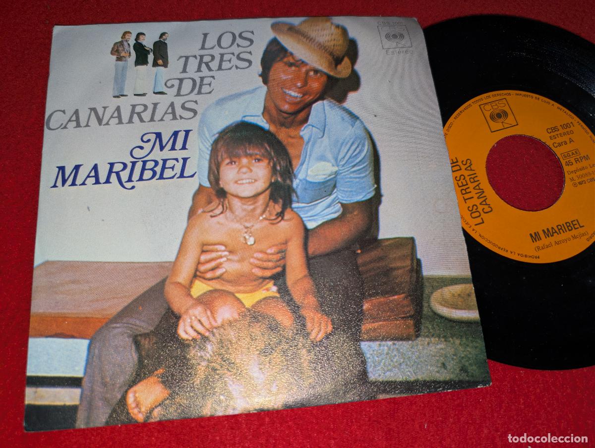 Discos de vinilo: LOS TRES DE CANARIAS Mi Maribel/Ay mi linda Mariluz 7'' SINGLE 1972 CBS EL CORDOBES portada COVER