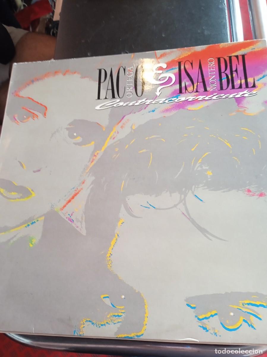 Discos de vinilo: PACO ORTEGA & ISABEL MONTERO- CONTRACORRIENTE. LP