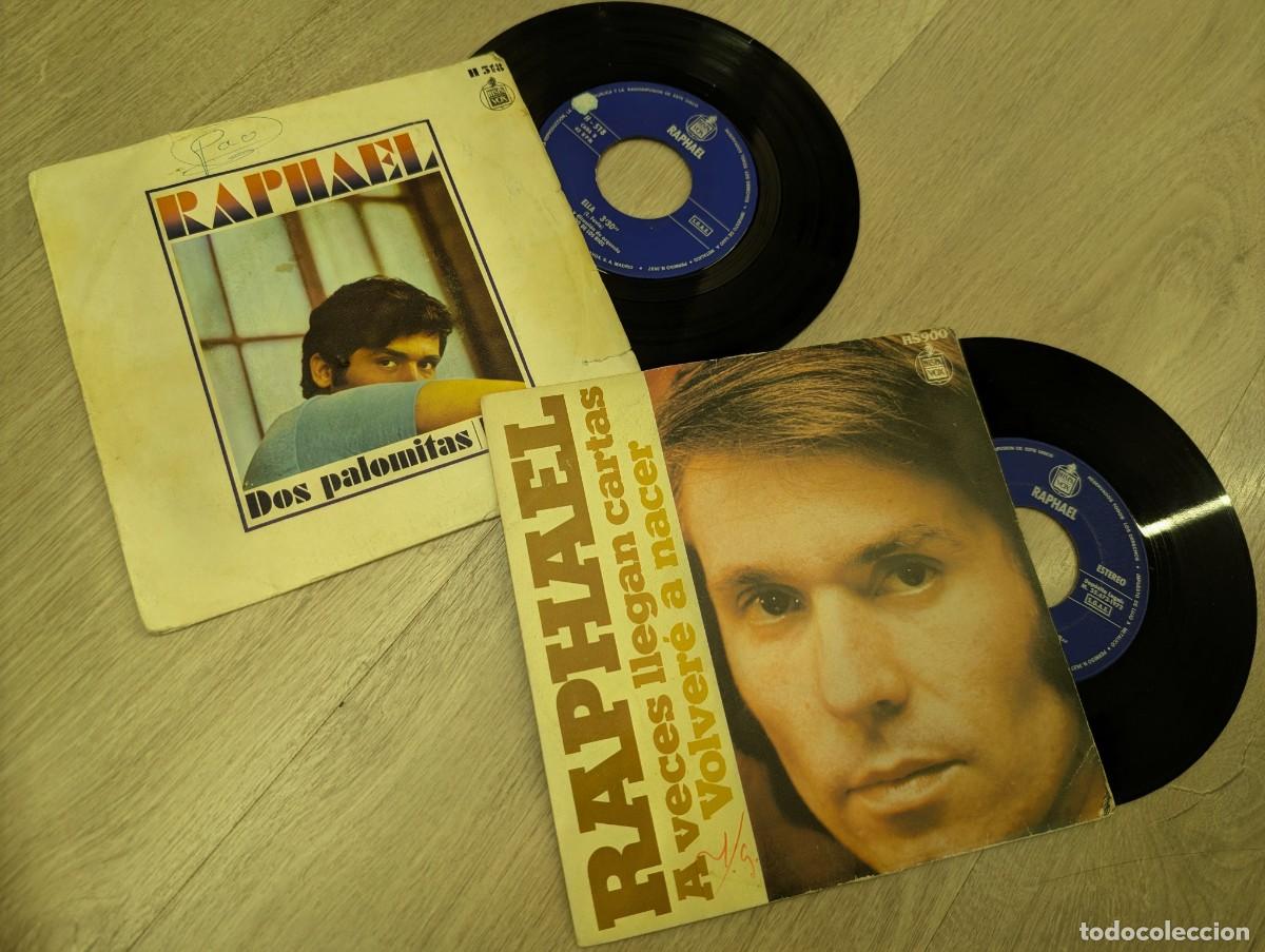 Discos de vinilo: RAPHAEL - LOTE DE 2 SINGLES DE HISPAVOX - DOS PALOMITAS + 1 Y A VECES LLEGAN CARTAS + 1 - 69 Y 72