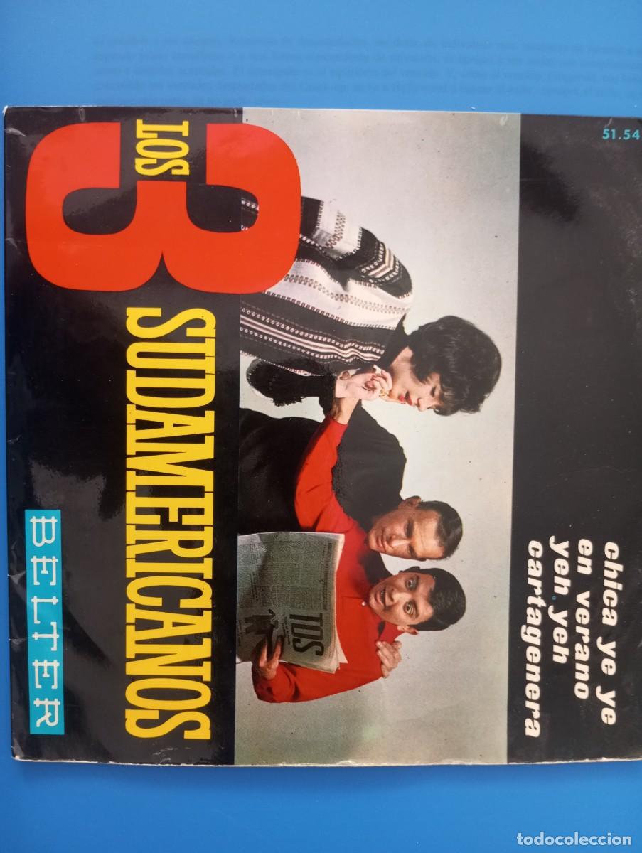 Discos de vinilo: LOS TRES SUDAMERICANOS, SINGLE DE VINILO, CHICA YEYE, CARTAGENERA, EN VERANO Y YEH YEH, BELTEE