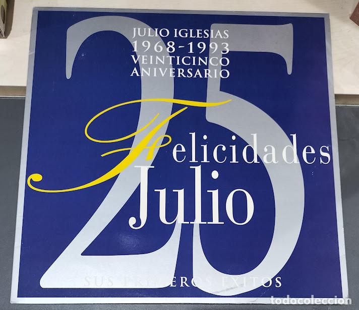 Discos de vinilo: Julio Iglesias - Felicidades Julio - Veinticinco Aniversario - Sus Primeros &Eacute;xitos - 2LP