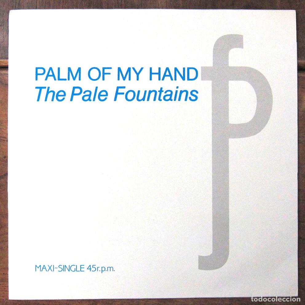 Discos de vinilo: THE PALE FOUNTAINS - PALM OF MY HAND / PALM OF MY HAND (INSTR) / LOVE'S A BEAUTIFUL PLACE - 1983