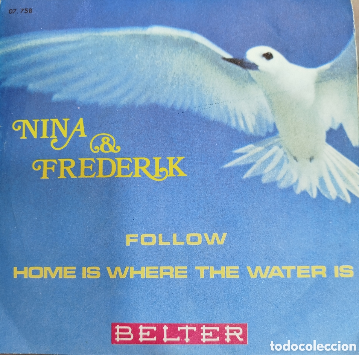 Discos de vinilo: NINA Y FREDERIK-FOLLOW + HOME IS WHERE THE WATER IS SINGLE VINILO EDITA BELTER EN 1970
