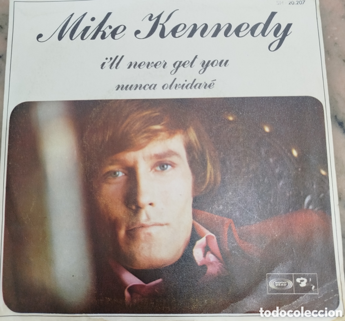 Discos de vinilo: MIKE KENNEDY (LOS BRAVOS): I&acute;LL NEVER GET YOU / NUNCA OLVIDAR&Eacute; (I&acute;LL NEVER FORGET)