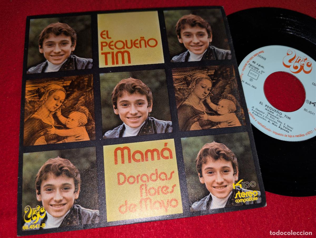 Discos de vinilo: EL PEQUE&Ntilde;O TIM Mama/Doradas flores de Mayo 7'' SINGLE 1972 Unic VALERO + AGUADO