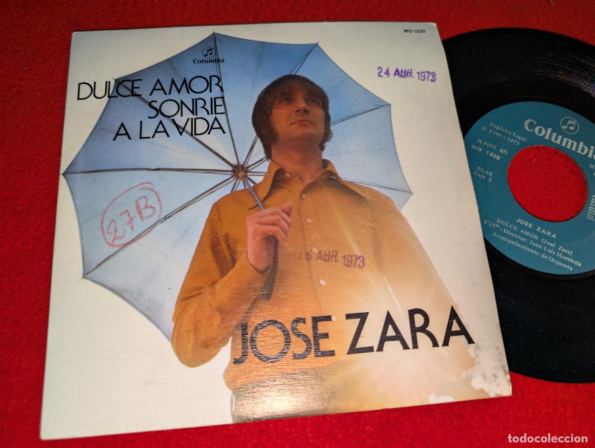 Discos de vinilo: JOSE ZARA Dulce amor/ Sonrie a la vida 7'' SINGLE 1973 Columbia