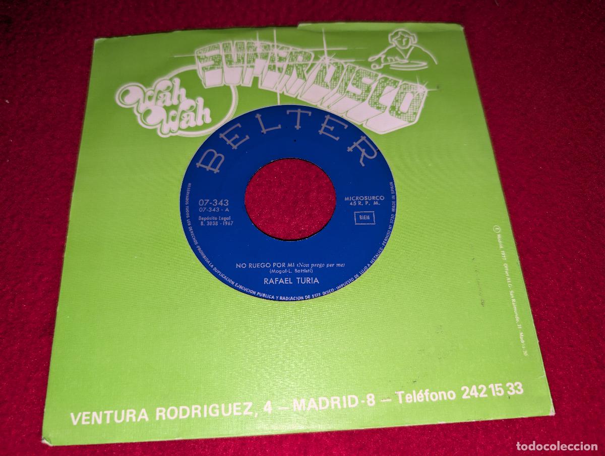 Discos de vinilo: RAFAEL TURIA No ruego por mi/Para ver lo grande que es el mundo 7'' SINGLE 1967 Belter PROMO