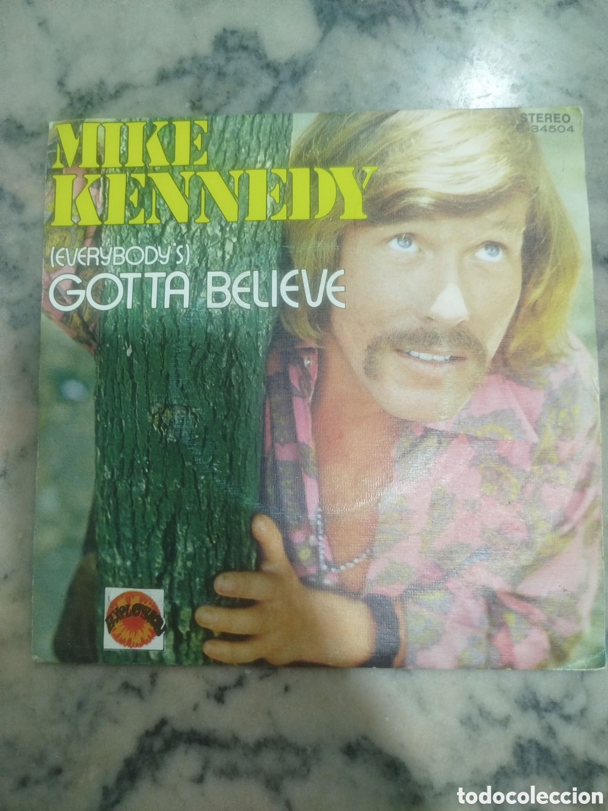 Discos de vinilo: MIKE KENNEDY - GOTTA BELIEVE / EVERYTHING I TOUCH TURNS TO TEARS - EXPLOSION 1973
