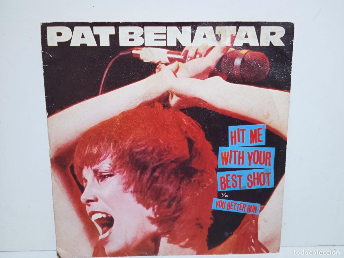 Discos de vinilo: Pat Benatar - Hit Me With Your Best Shot / You Better Run - Single - 1980