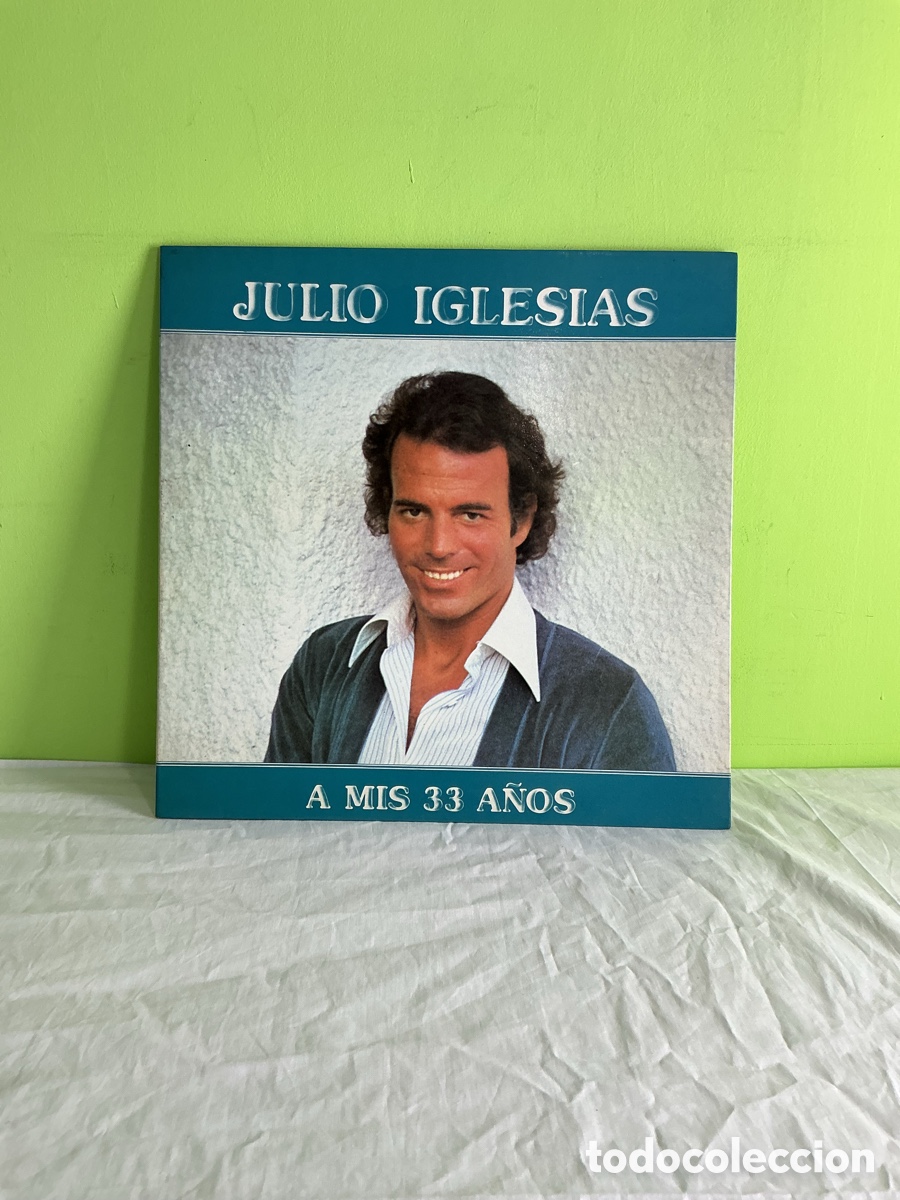 Discos de vinilo: Julio Iglesias &ndash; A mis 33 a&ntilde;os &ndash; LP grande CBS
