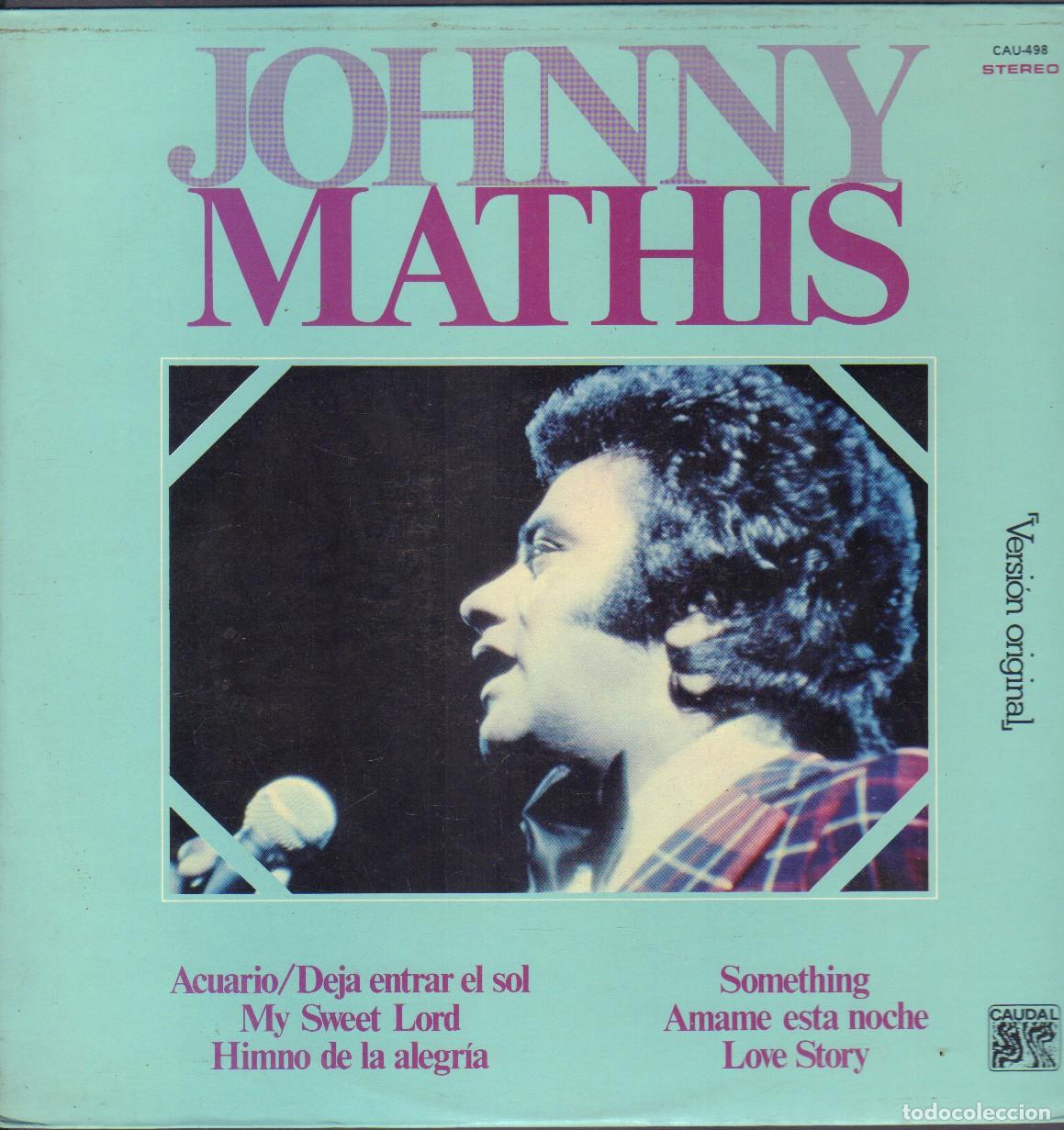 Discos de vinilo: JOHNNY MATHIS - ACUARIO, DEJA ENTRAR EL SOL, MY SWEET LORD.../ LP CAUDAL 1977 RF-26904