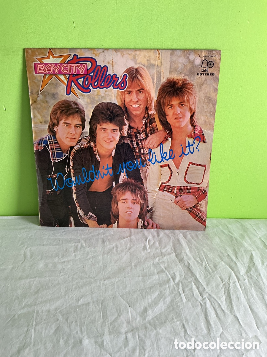 Discos de vinilo: Bay City Rollers &mdash; Wouldn&rsquo;t You Like It? &middot; LP Bell