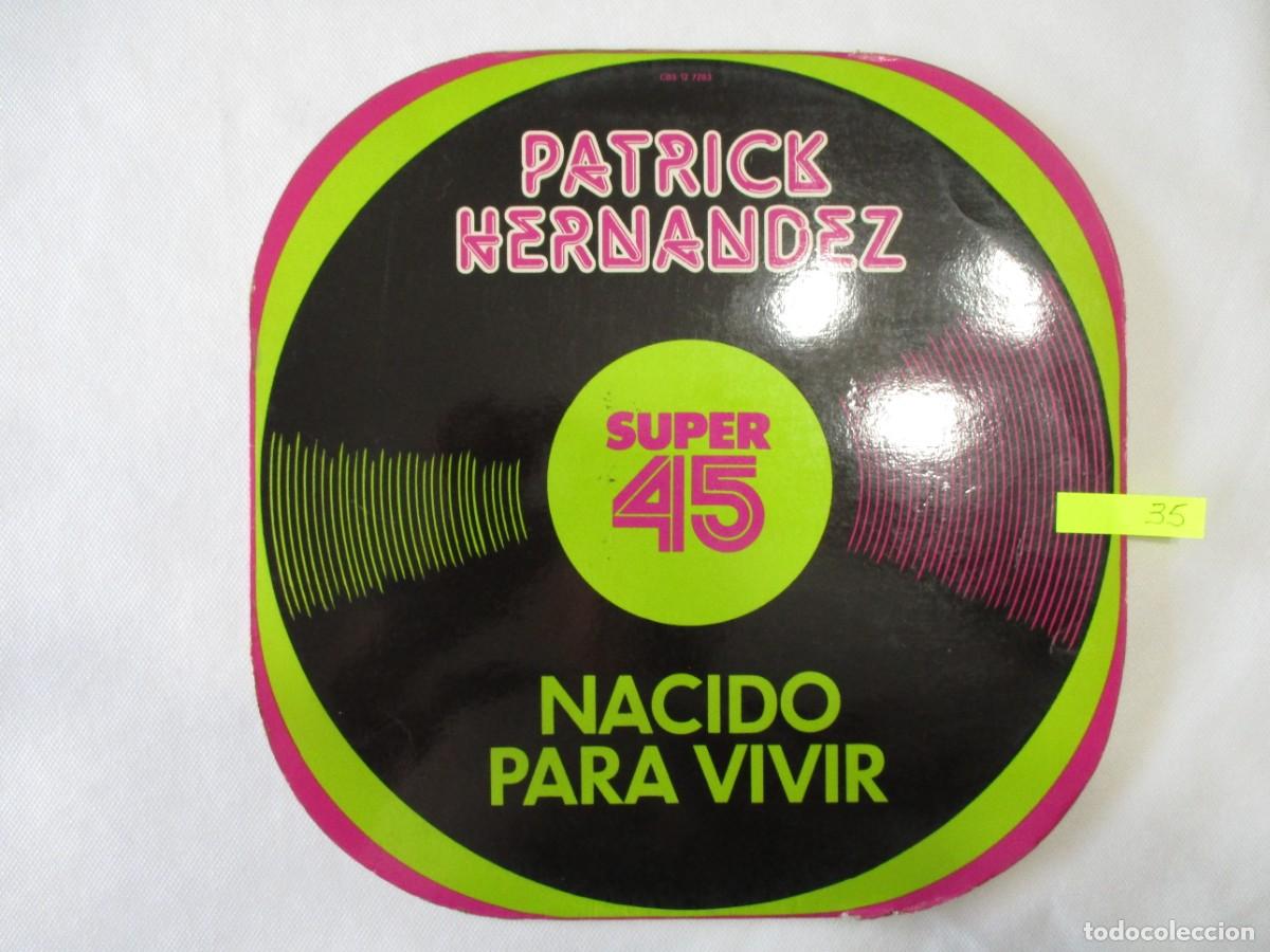 Discos de vinilo: DISCO LP , PATRICK HERNANDEZ, NACIDO PARA VIVIR, BUEN ESTADO VER FOTOS