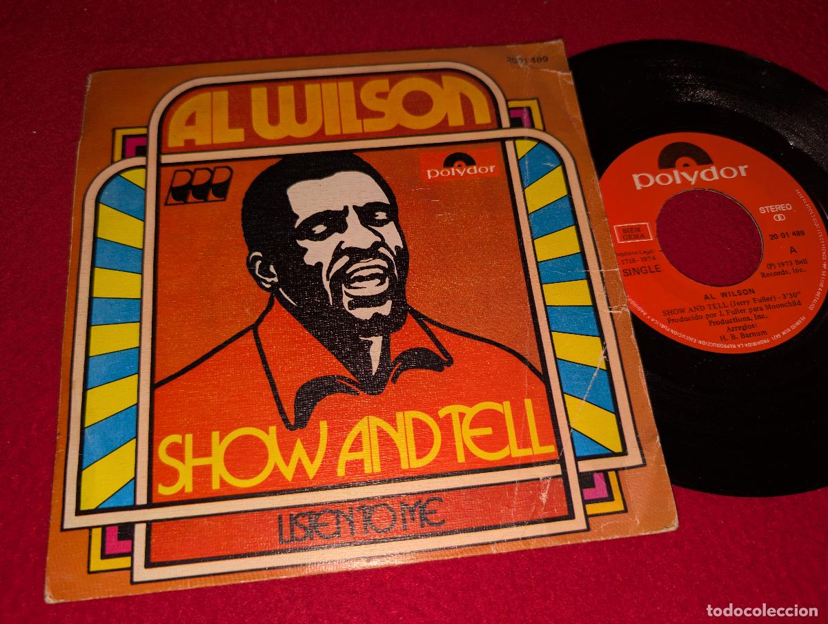 Discos de vinilo: AL WILSON Show and tell/Listen to me 7'' SINGLE 1974 Polydor ESPA&Ntilde;A SPAIN