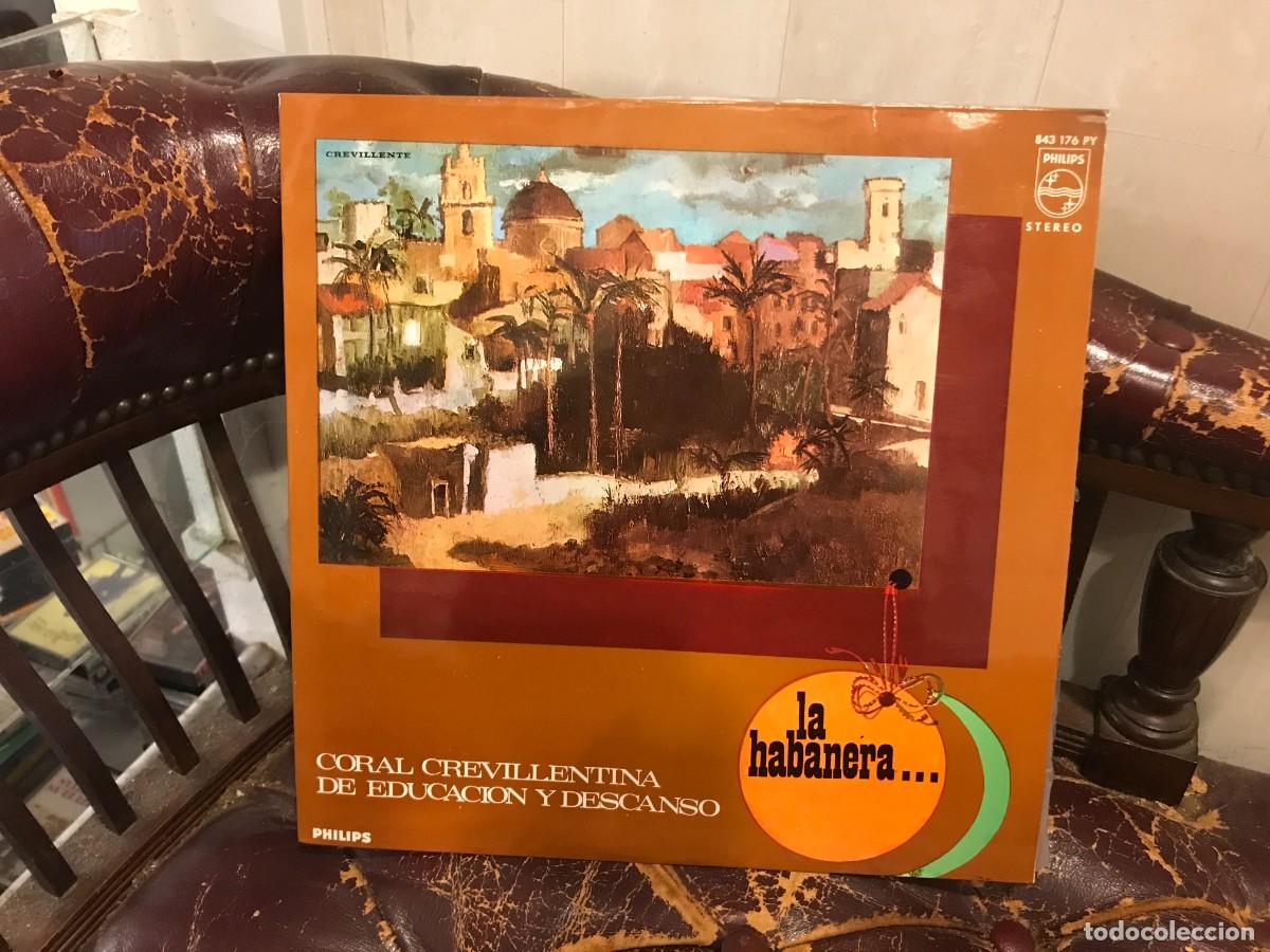 Discos de vinilo: LP. LA HABANERA... CORAL CREVILLENTINA...