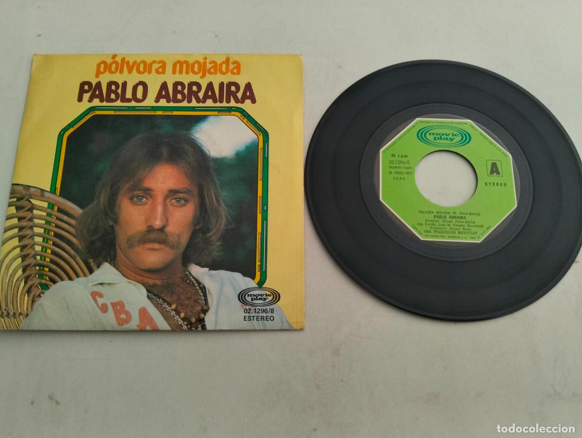 Discos de vinilo: DISCO SINGLE, PABLO ABRAIRA, POLVORA MOJADA
