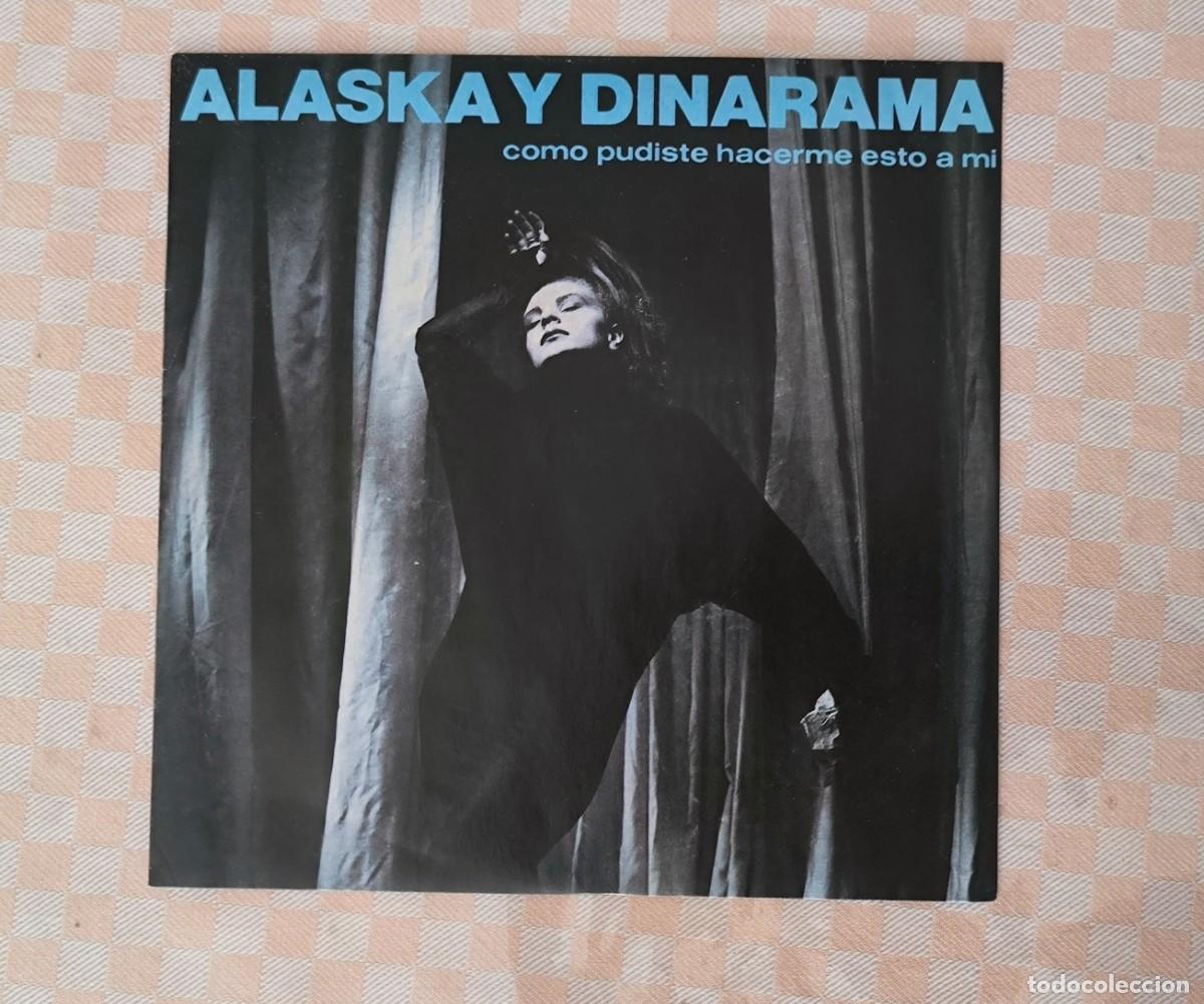 Discos de vinilo: ALASKA Y DINARAMA - COMO PUDISTE HACERME ESTO A MI - SINGLE