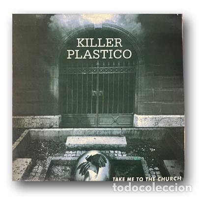 Discos de vinilo: Killer Plastico &ndash; Take Me To The Church MAXI SINGLE 12&rdquo;