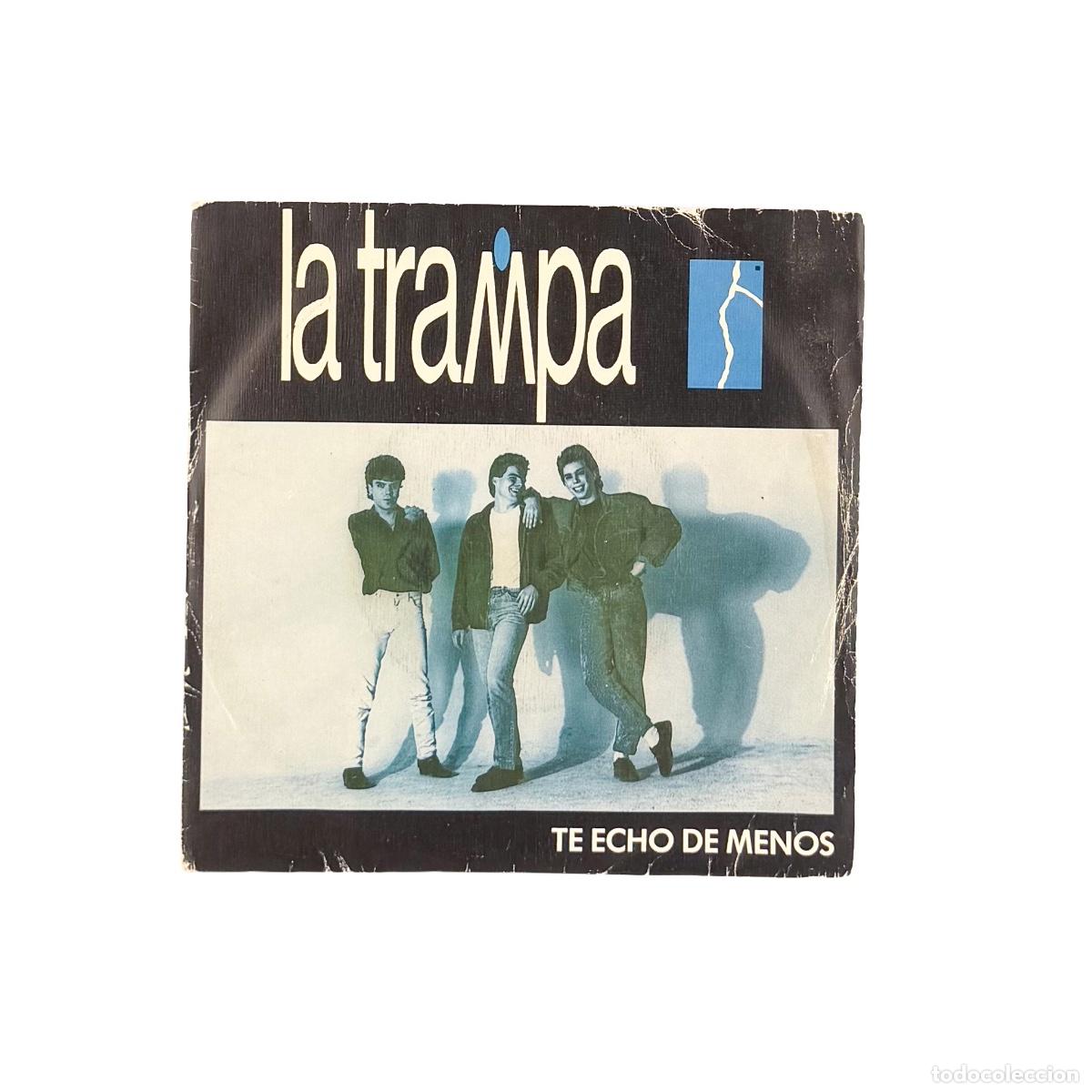 Discos de vinilo: SINGLE. La Trampa. Te Echo De Menos (VG+/VG) - Foto 1
