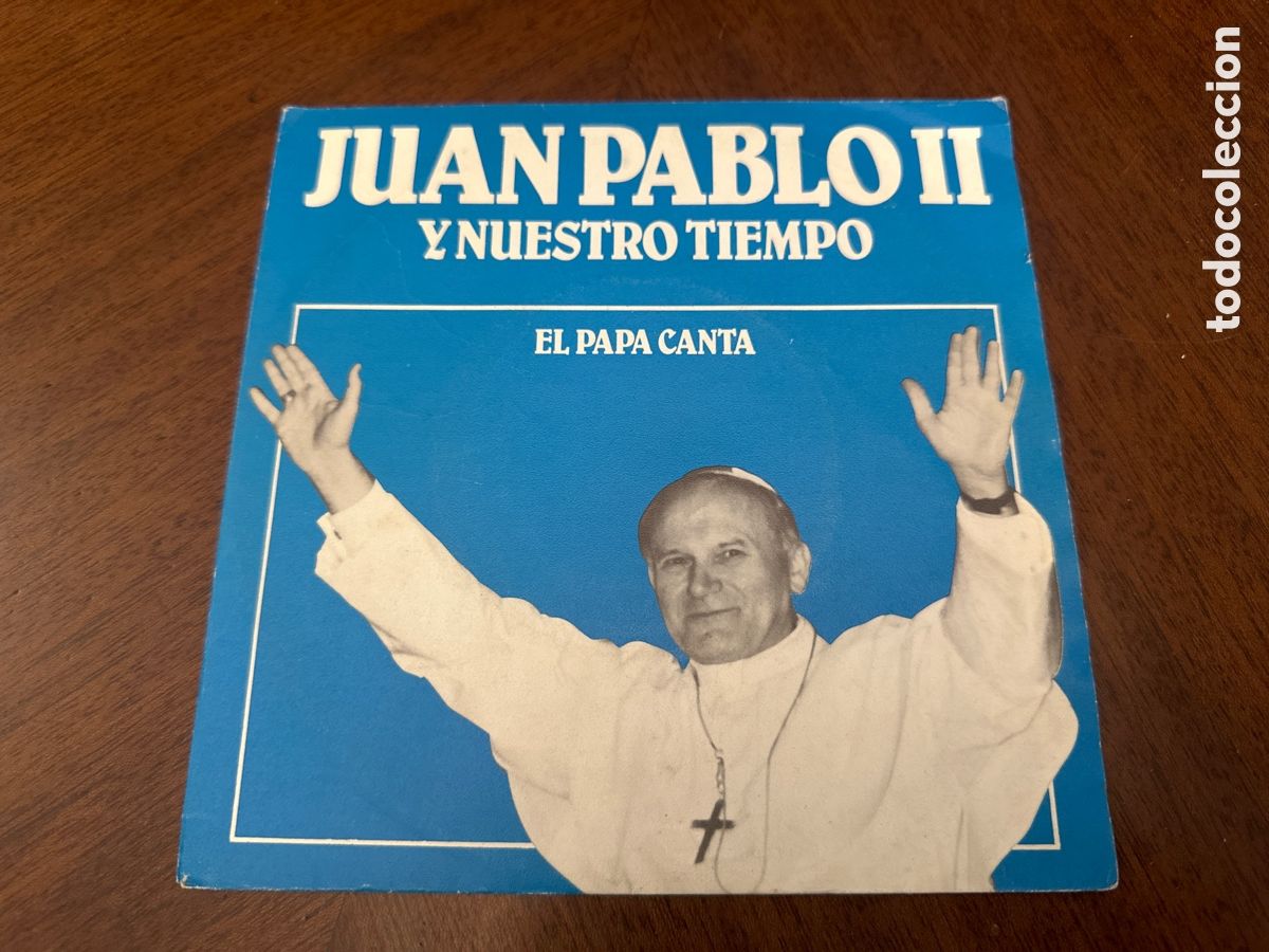 Discos de vinilo: JUAN PABLO II Y NUESTRO TIEMPO EL PAPA CANTA CAMPANAS DE SAN PEDRO / PRIMER SALUDO DE JUAN PABLO