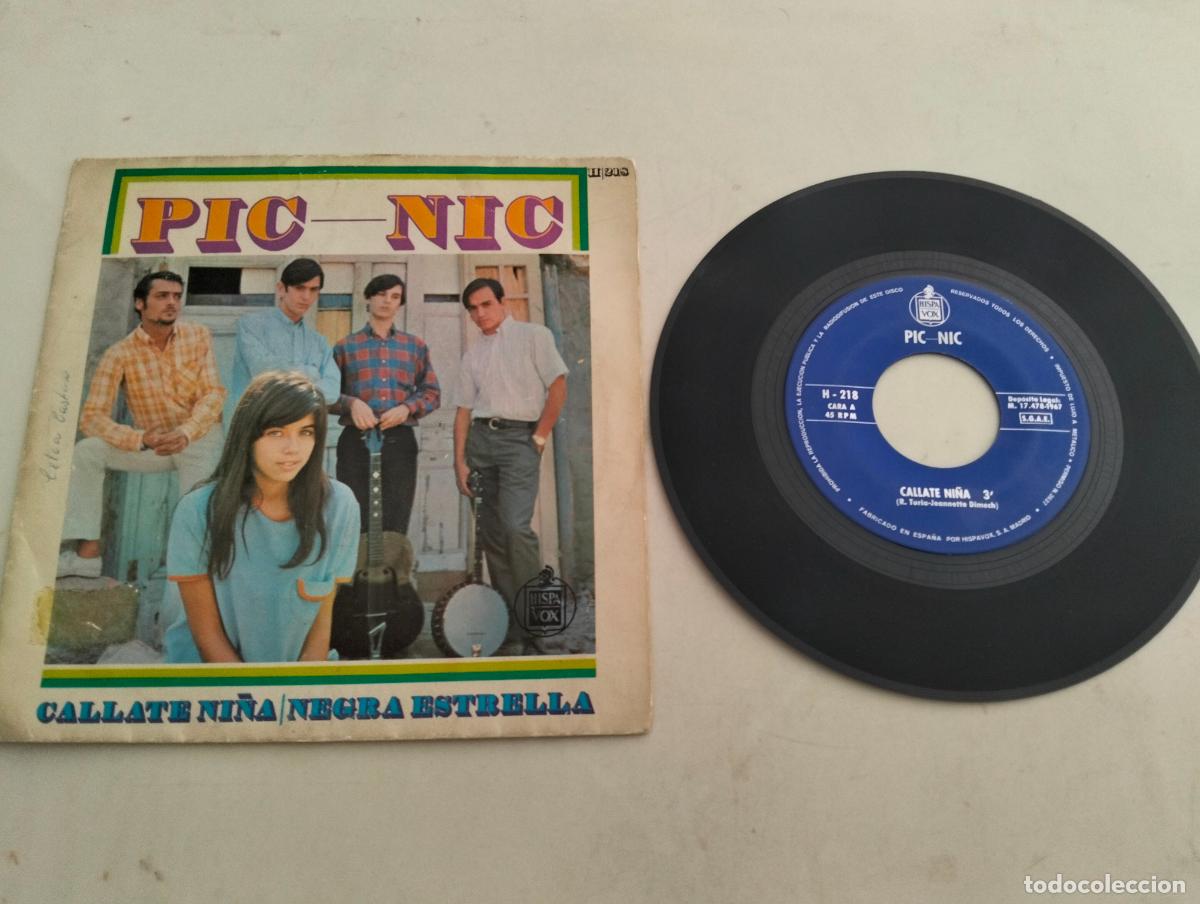 Discos de vinilo: DISCO SINGLE, PIC-NIC, CALLATE NI&Ntilde;A