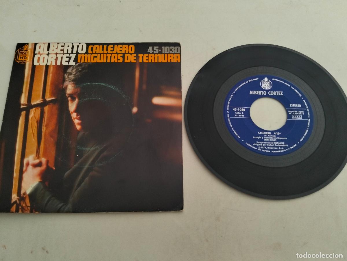 Discos de vinilo: DISCO SINGLE, ALBERTO CORTEZ, CALLEJERO