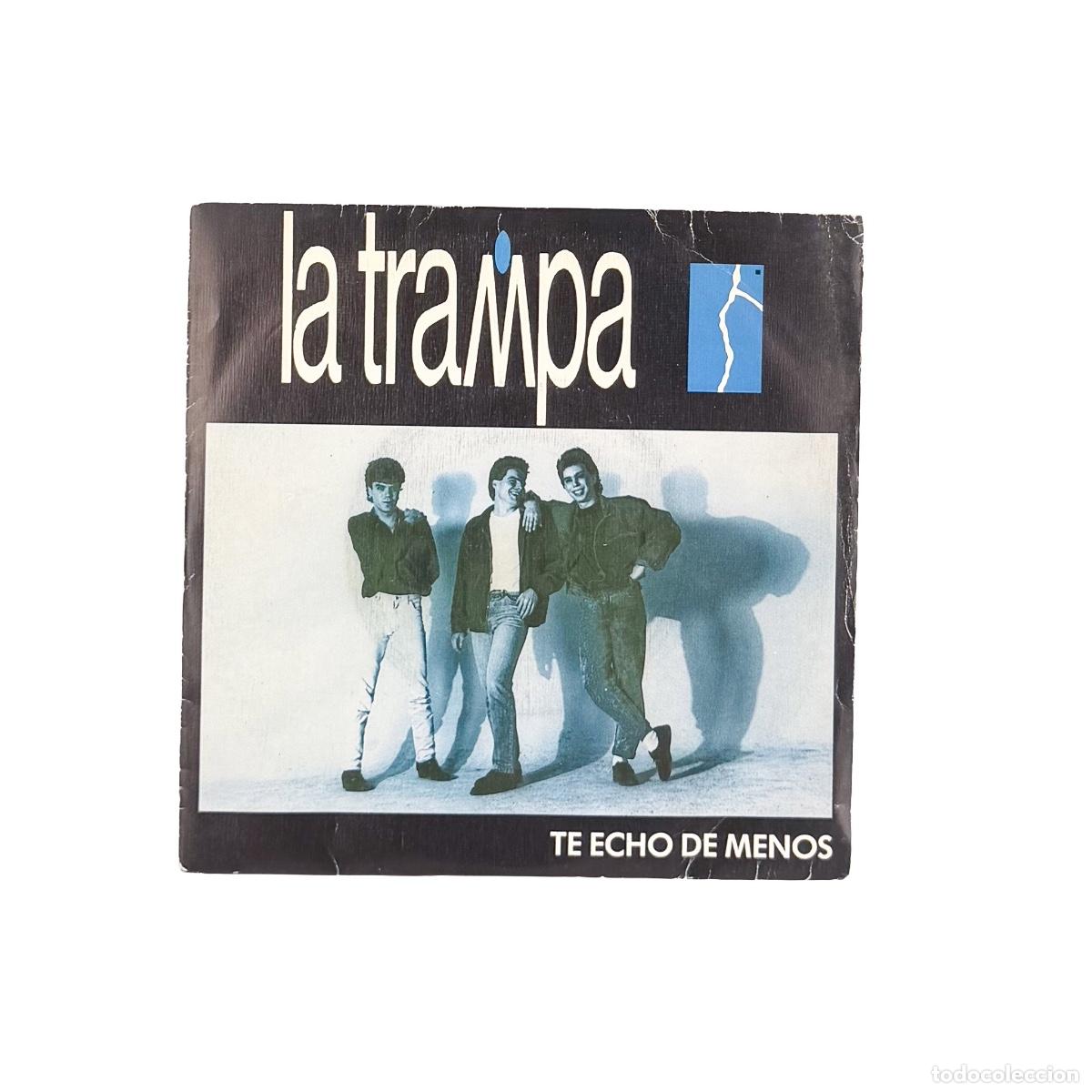 Discos de vinilo: SINGLE. La Trampa. Te Echo De Menos (VG+/VG) - Foto 1