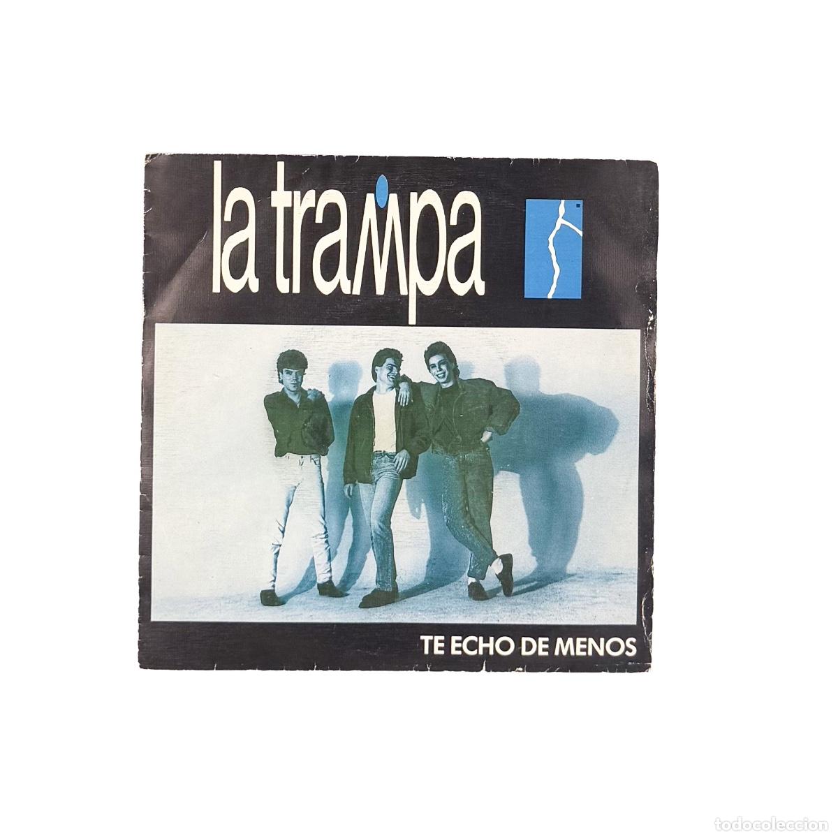 Discos de vinilo: SINGLE. La Trampa. Te Echo De Menos (VG/VG) - Foto 1