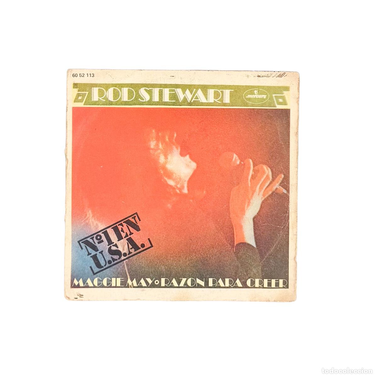 Discos de vinilo: SINGLE. Rod Stewart. Maggie May / Razon Para Creer (VG/G+)