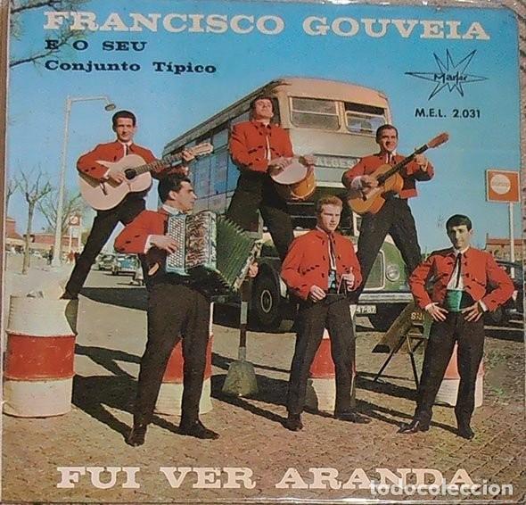 Discos de vinilo: Francisco Gouveia E O Seu Conjunto T&iacute;pico &ndash; Fui Ver A Aranda