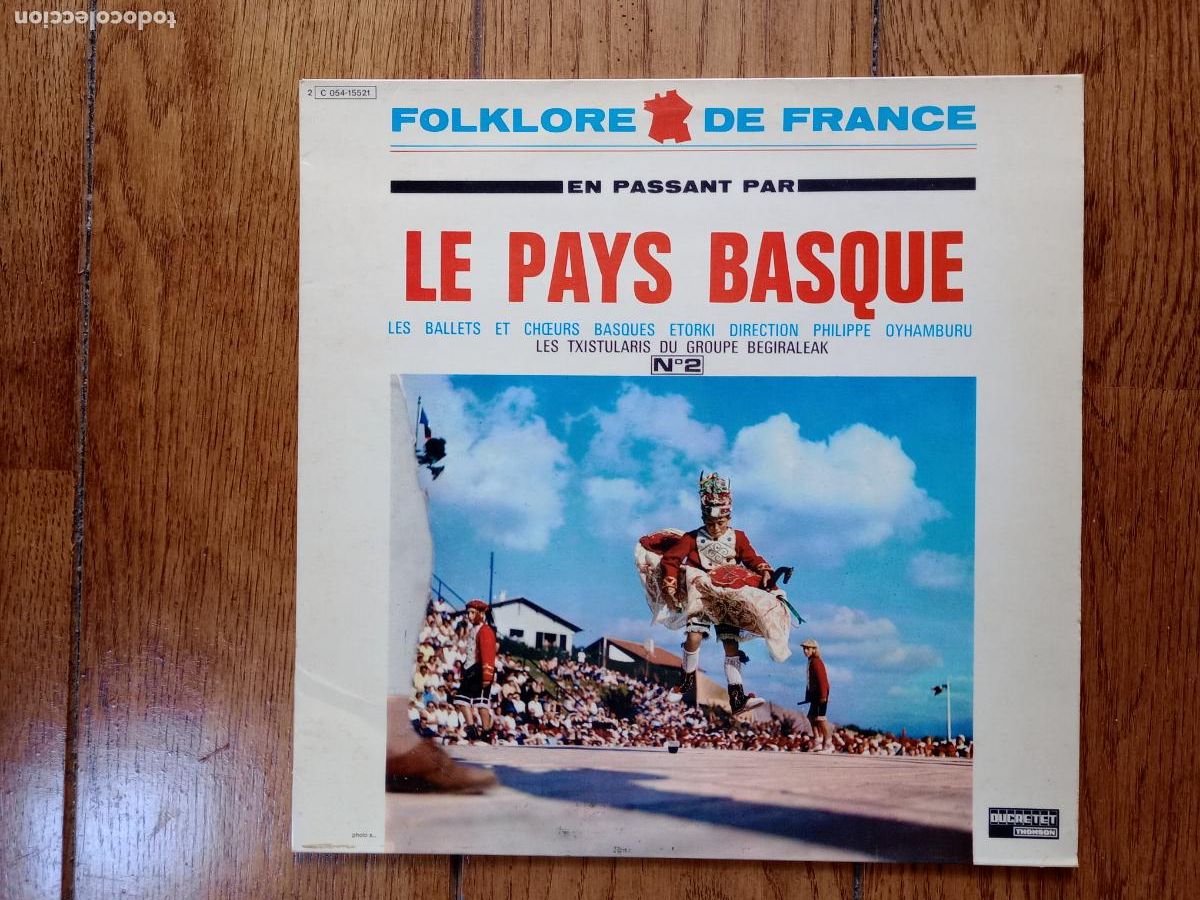 Discos de vinilo: Les ballets et choeurs basques Etorki + txistularis Begiraleak