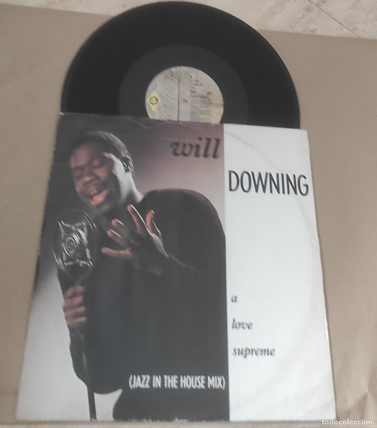 Discos de vinilo: WILL DOWNING. - A LOVE SUPREME (JAZZ IN THE HOUSE MIX). MAXI