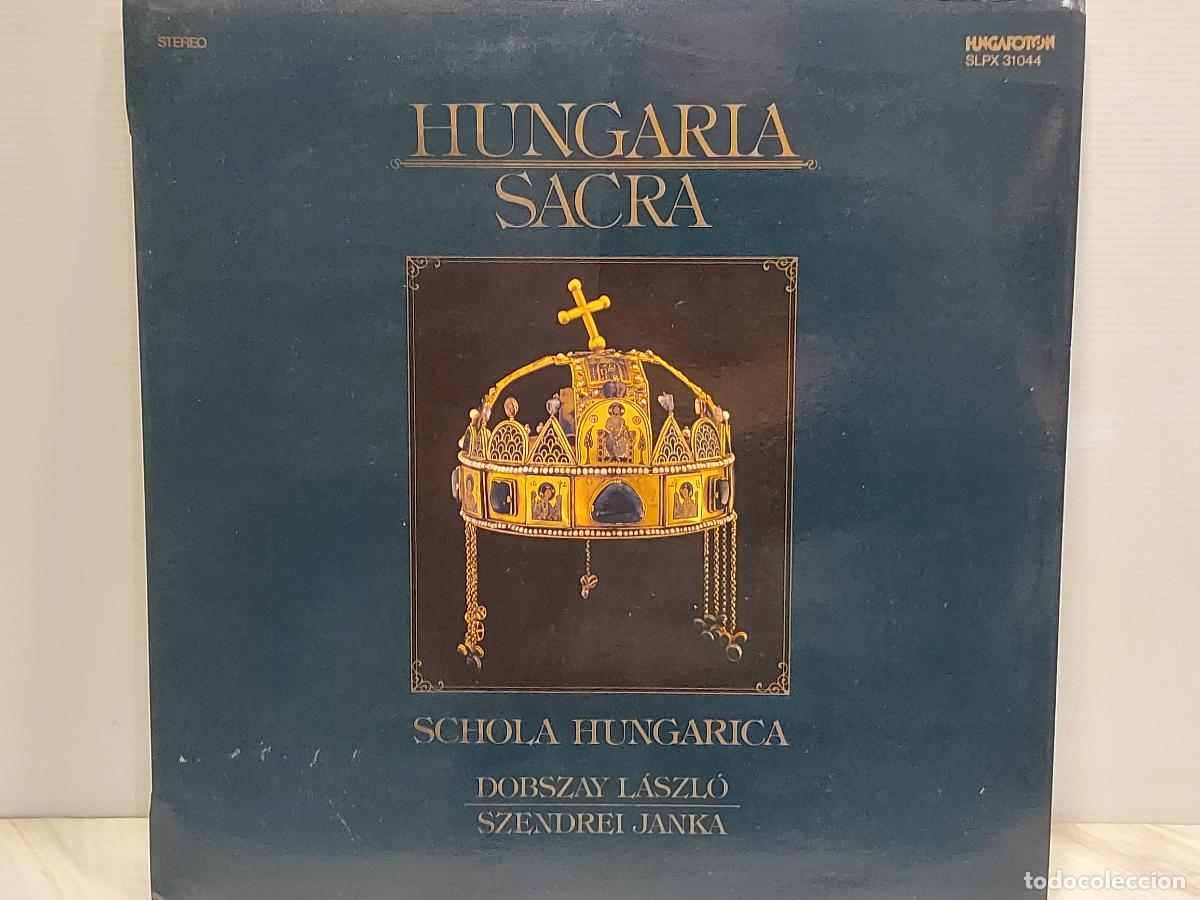 Discos de vinilo: HUNGARIA SACRA | SCHOLA HUNGARICA | HUNGAROTON | 1988 | MBC.***