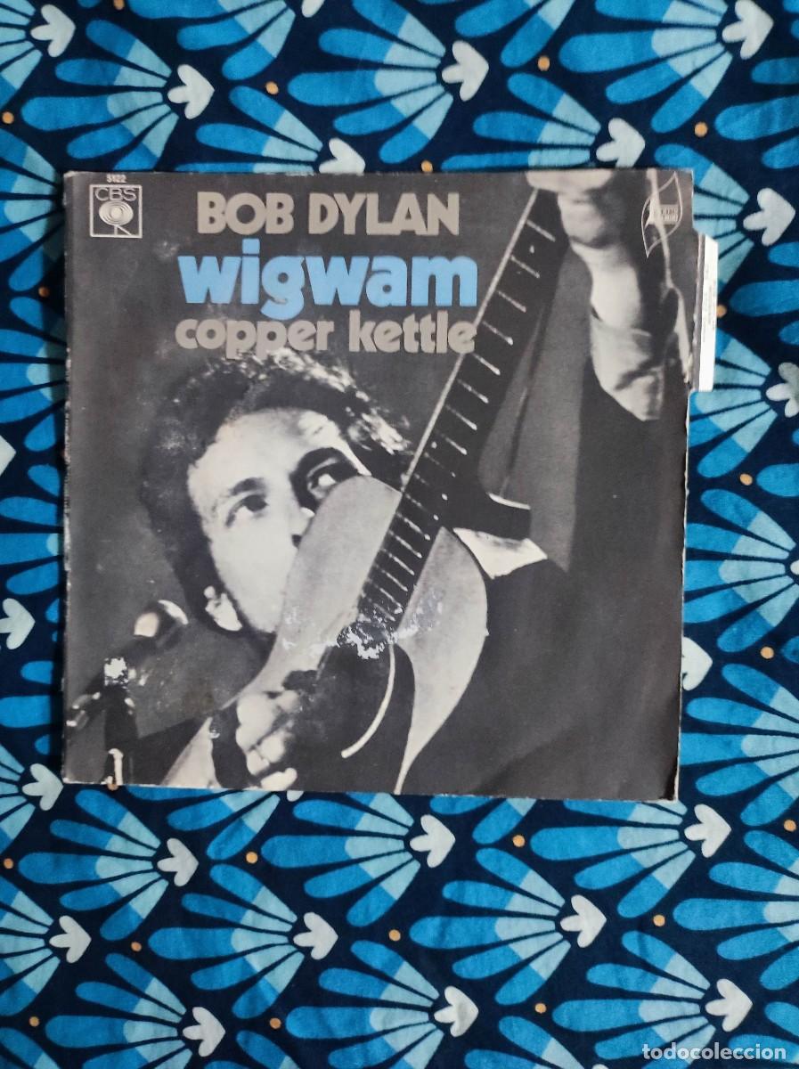 Discos de vinilo: Vinilo 45 RPM Bob Dylan - Wigwam / Copper Kettle (CBS 5122) Edici&oacute;n Francesa