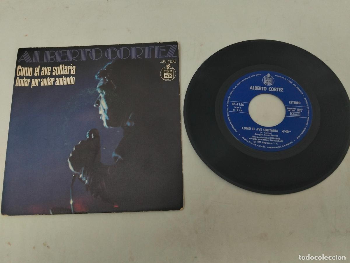 Discos de vinilo: DISCO SINGLE, ALBERTO CORTEZ, COMO EL AVE SOLITARIA