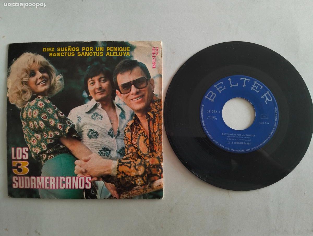 Discos de vinilo: DISCO SINGLE, LOS TRES SUDAMERICANOS, DIEZ SUE&Ntilde;OS POR UN PENIQUE