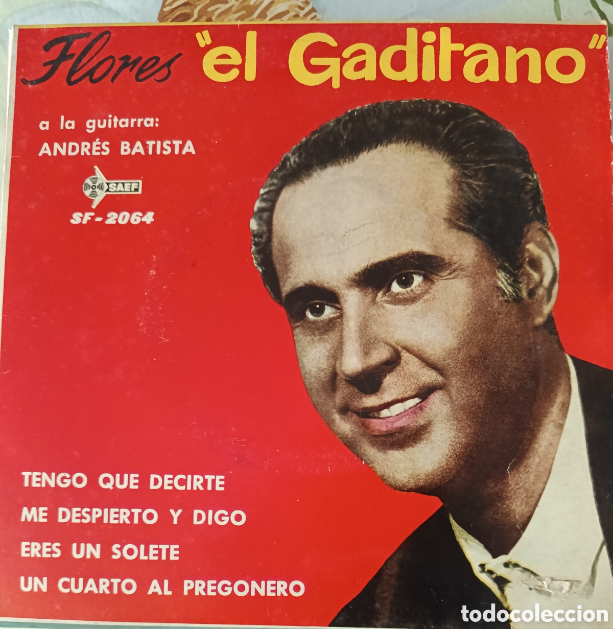 Discos de vinilo: Flores el Gaditano Ep sello Saef editado en Espa&ntilde;a a&ntilde;o 1961.