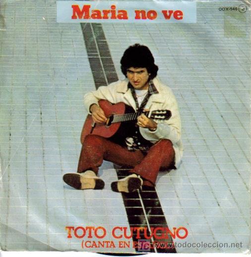 Discos de vinilo: TOTO CUTUGNO-MARIA NO VE + ENAMORADOS SINGLE EDITADO POR ZAFIRO EN 1982 PROMOCIONAL