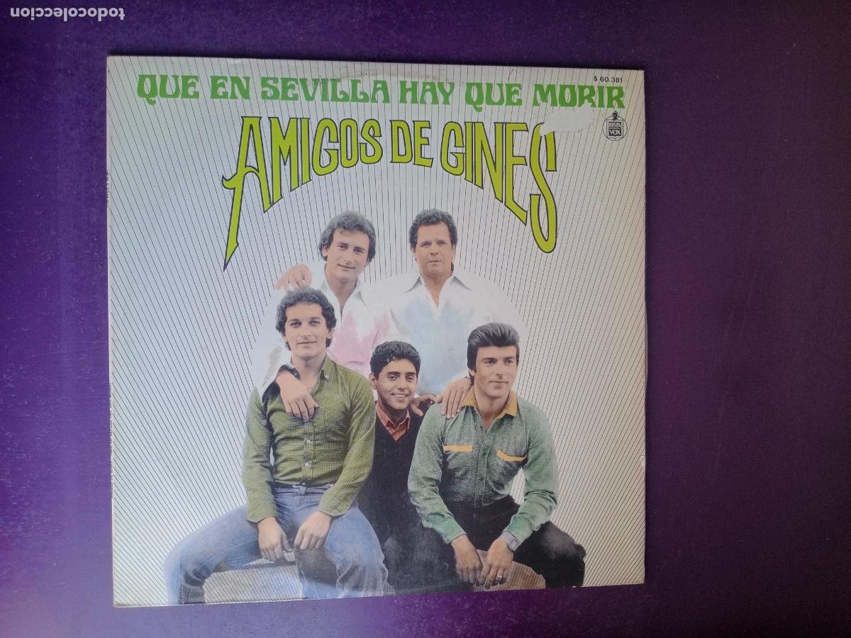 Discos de vinilo: AMIGOS DE GINES - QUE EN SEVILLA HAY QUE MORIR - LP HISPAVOX 1980 - SEVILLANAS Y RUMBAS