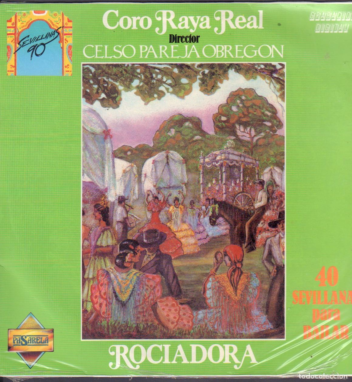 Discos de vinilo: CORO RAYA REAL (DIR: CELSO PAREJA OBREGON) - ROCIADORA. SEVILLANAS 90 / LP PASARELA 1989 RF-26939