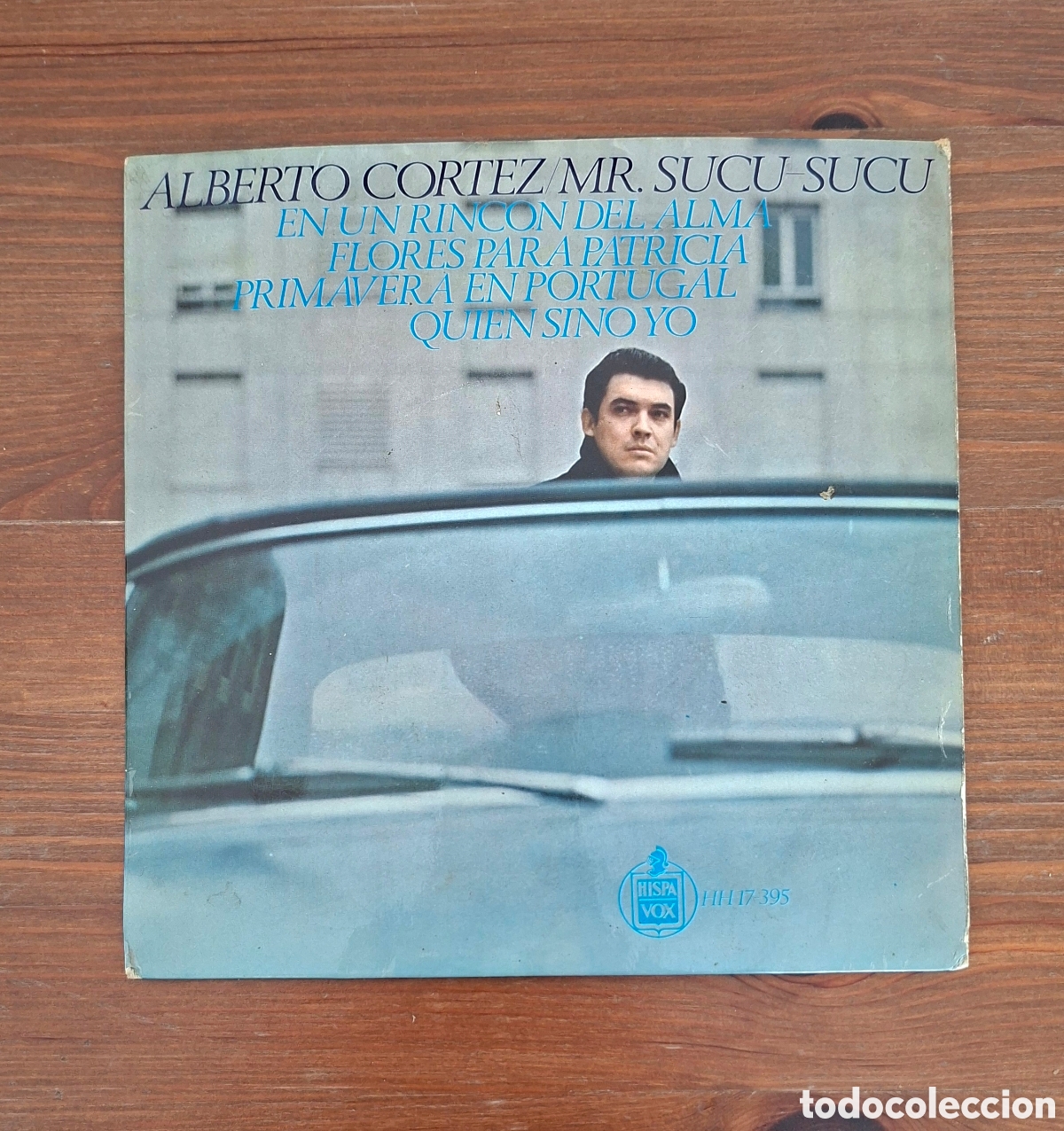 Discos de vinilo: Vinilo EP 7&rdquo; Alberto Cortez &rdquo;Mr. Sucu-Sucu&rdquo; &ndash; En Un Rinc&oacute;n Del Alma - Hispavox (1967)