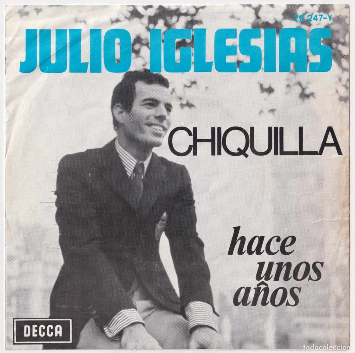 Discos de vinilo: LIQUIDACI&Oacute;N - JULIO IGLESIAS - Chiquilla - Made in BELGIUM