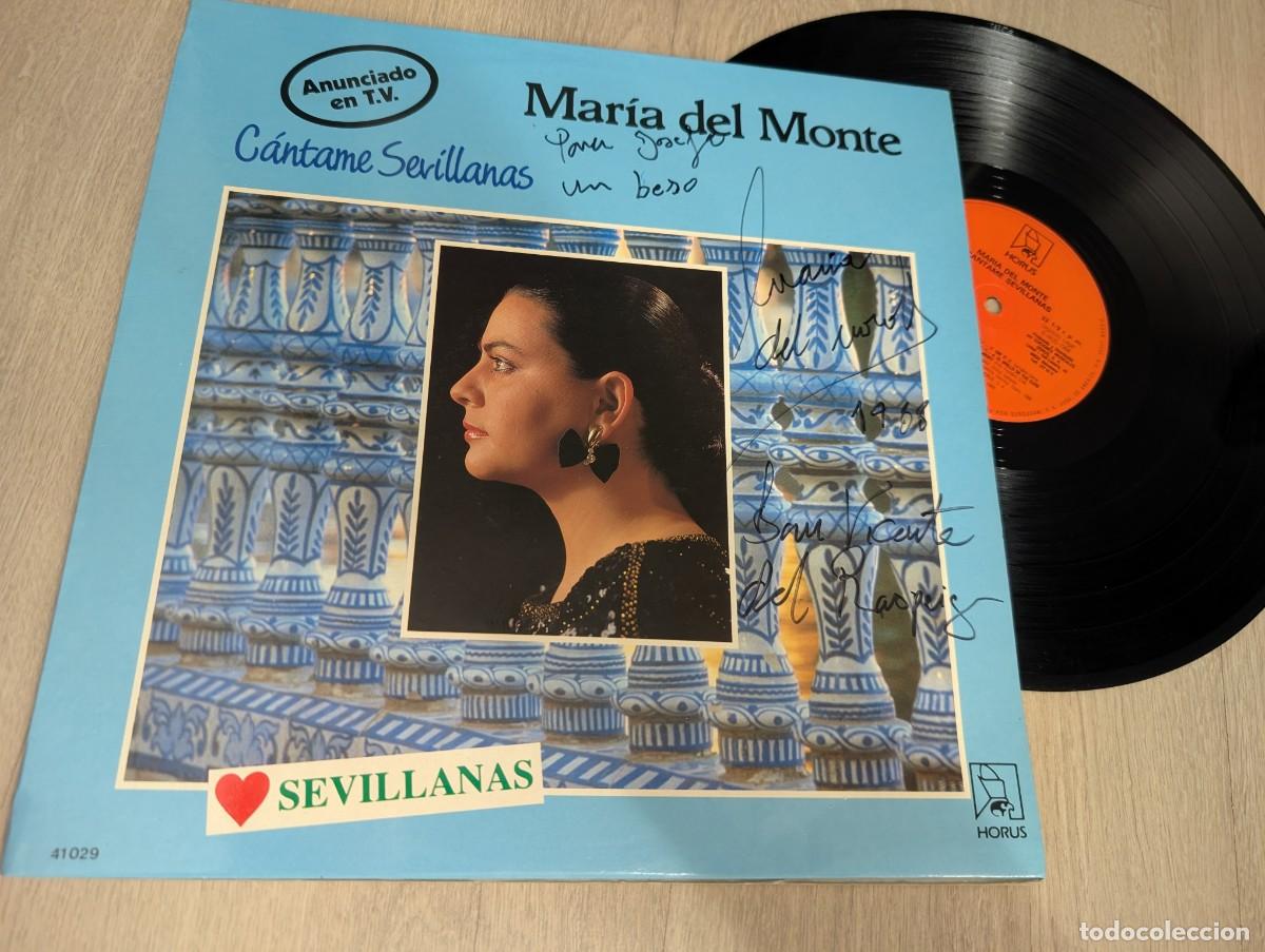 Discos de vinilo: MARIA DEL MONTE - CANTAME SEVILLANAS ..LP DE HORUS - 41029 . DE 1988 10 TEMAS .. FIRMADO Y DEDICADO